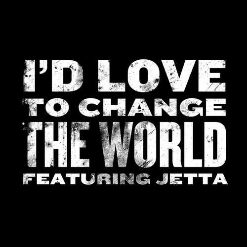 Jetta I’d Love to Change the World